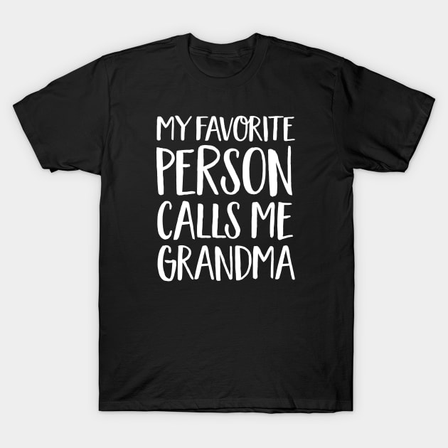 Grandma Gift - My Favorite Person Calls Me Grandma T-Shirt by Elsie Bee Designs